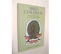 Bird Children: The Little Playmates of the Flower Children