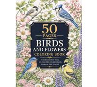 Bird Coloring Book for Adults: 50 Beautiful Birds to Color for Relaxation and Stress Relief: Intricate Bird Designs Featuring Owls, Peacocks, Eagles, ... - Adult Coloring Book with 50 Unique Pages