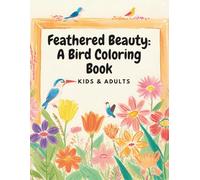 Bird Coloring Book for Kids & Adults: Beautiful Birds to Color: Relaxing Bird Illustrations for Older Kids, Teens & Adults