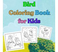 Bird Coloring Book for Kids: Simple and Easy Drawings: The book contains 64 pages of large, clear, and simple bird illustrations, making it perfect ... beginner colorists (especially ages 3 to 6).