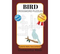BIRD CROSSWORD PUZZLES: 60 Avian-Themed Nature’s Wonders Puzzles for Adults, Teens & Seniors