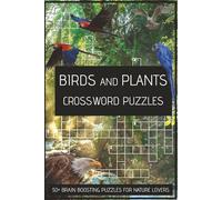 Bird Crossword Puzzles: Crossword Puzzles with Easy to Read Print about Birds, Flight, Eagles, Sparrow and More [ 6x9 inches, 120 pages [ 50+ Puzzles ... Gift for Vacations, Holidays and Relaxing
