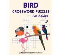 Bird Crossword Puzzles For Adults: Entertaining Puzzle Book for Birders and Birdwatchers