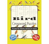 Bird Crossword Puzzles Large Print: With Easy to read print about Birds, Birdwatching, Bird Habitat and More | 8.5x11 inches, 120 pages | 50+ ... and Relaxation (Mind Games Puzzle Series)