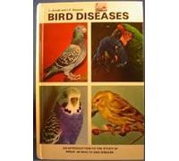 Bird Diseases: An Introduction to the Study of Birds in Health and Disease