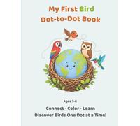 Bird Dot-to-Dot for Kids: Easy Connect-the-Dots Activities | Ages 3-6 | Fine Motor Skills & Early Learning | Activity Book for Preschool, Pre-K & Kindergarten (Little Nature Explorer)
