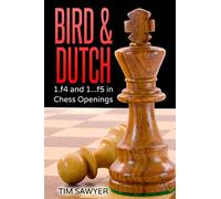 Bird & Dutch: 1.f4 and 1...f5 in Chess Openings: 4