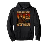 Bird feeder I Thought You Said Bear Feeder Birdseed Bears Pullover Hoodie