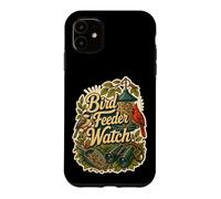 Bird Feeder Watch Backyard Birds Case for iPhone 11