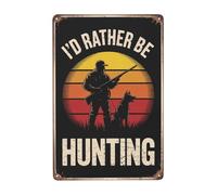 Bird Hunter I'D Rather Be Hunting Sign Plaque 8X12 Inches For Home Bathroom Garden Wall Decor Aesthetic Vintage Farmhouse Rustic Hanging Poster For Bedroom Kitchen Office Living Room Patio Yard Dorm