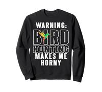 Bird Hunting Gets Me Fired Up Humor Style Sweatshirt