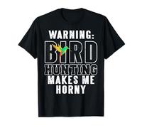 Bird Hunting Gets Me Fired Up Humor Style T-Shirt