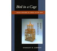 Bird in a Cage: Legal Reform in China after Mao