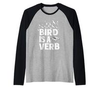 Bird is A Verb Funny Phrase for Birding and Nature Fans Raglan Baseball Tee