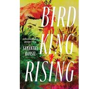 Bird King Rising: Letters from Maynara Book 2