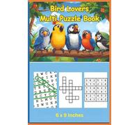 Bird Lovers Puzzle Mix: Crosswords, Word Search & Sudoku: Explore the beauty of birds with fun Word Search and Crossword challenges featuring species ... number based twist. (All Things Birds)