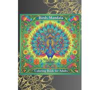 Bird Mandala Coloring Book for Adults: Unique Creative Stress Relief Pages