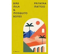 Bird Milk & Mosquito Bones