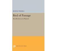 Bird of Passage - Recollections of a Physicist: 55 (Princeton Legacy Library)