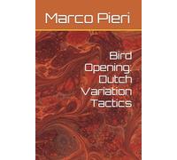 Bird Opening: Dutch Variation Tactics