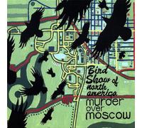 Bird Show of North America - Murder Over Moscow