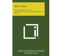 Bird Song: The Biology of Vocal Communication and Expression in Birds