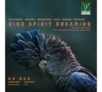 Bird Spirit Dreaming - Musique Australienne pour Saxophone Soprano et Piano