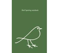 Bird Spotting notebook: A notebook for birdwatchers to record and describe what they observe