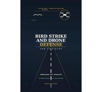 Bird Strike and Drone Defense for Airfields: An AI-Driven Field Guide to Wildlife Hazard Management, Risk Quantification, and Counter-UAS Protection