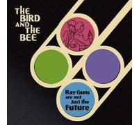 Bird & The Bee - Ray Guns Are Not Just The Future [Japan LTD CD] TOCP-54348