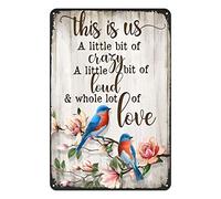 Bird This is Us A Little Bit of Crazy A Little Bit of Loud Tin Sign Vintage Art Wall Decor Sign 5.5x8 Inches Home Kitchen Bar Patio Cave Funny Decor Metal Sign