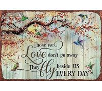 Bird tree those we love don't go away they fly beside us every day Aluminum Metal Sign Mens Womens Decorative Aluminum Sign Wall Sign Bar Restaurant Cafe Bar Sign Decoration 8x6 Inches