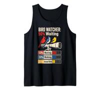Bird Watcher 50% Waiting 30% Walking 20% Actual Birds Tank Top