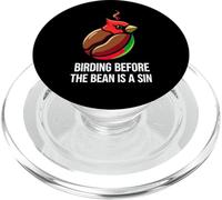 Bird Watcher Birding Before The Bean Is A Sin PopSockets PopGrip for MagSafe