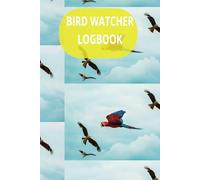 Bird watcher logbook: bird watching logbook