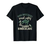 Bird Watchers Speak Softly and Carry Binoculars Novelty T-Shirt