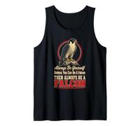 Bird Watching Always Be Yourself Unless You Can Be A Falcon Tank Top
