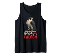 Bird Watching Always Be Yourself Unless You Can Be A Falcon Tank Top