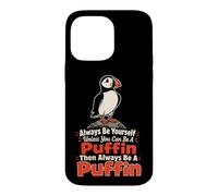 Bird Watching Always Be Yourself Unless You Can Be A Puffin Case for iPhone 14 Pro Max