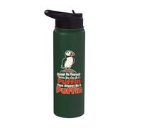Bird Watching Always Be Yourself Unless You Can Be A Puffin Stainless Steel Insulated Water Bottle