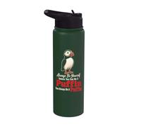 Bird Watching Always Be Yourself Unless You Can Be A Puffin Stainless Steel Insulated Water Bottle