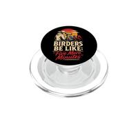 Bird Watching Birders Be Like Five More Minutes PopSockets PopGrip for MagSafe