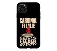 Bird Watching Cardinal Rule Never Let The Feeder Go Empty Case for iPhone 11 Pro Max