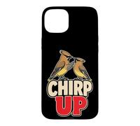 Bird Watching Chirp Up Funny Cedar Waxwing Gift Case for iPhone 15 Plus
