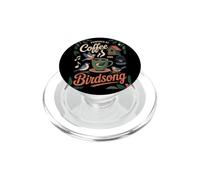 Bird Watching Coffee And Birdsong Wild Birds Feeders Table PopSockets PopGrip for MagSafe
