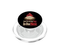 Bird Watching Don't Put All Your Eggs In One Nest PopSockets PopGrip for MagSafe