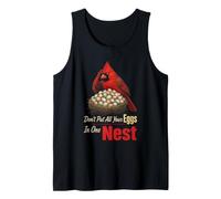 Bird Watching Don't Put All Your Eggs in One Nest Tank Top