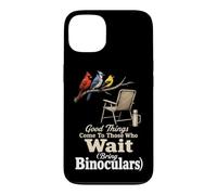 Bird Watching Good Things Come To Those Who Wait Case for iPhone 13