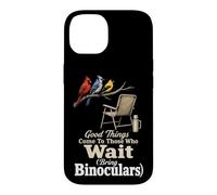 Bird Watching Good Things Come To Those Who Wait Case for iPhone 14