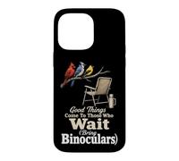 Bird Watching Good Things Come To Those Who Wait Case for iPhone 14 Pro Max